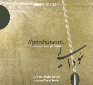 Alireza Ghorbani - Eperdument in der Gruppe CD / Elektroniskt,World Music bei Bengans Skivbutik AB (4050535)