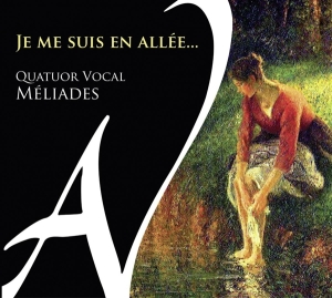 Quatuor Vocal Meliades - Je Me Suis En Allee in der Gruppe CD / Klassiskt,Övrigt bei Bengans Skivbutik AB (4050543)