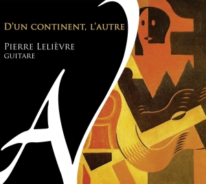 Pierre Lelievre - D'un Continent, L'autre in der Gruppe CD / Klassiskt,Övrigt bei Bengans Skivbutik AB (4050550)