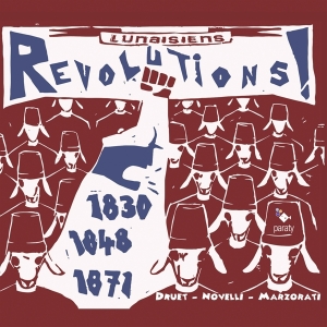 Les Lunaisiens - Revolutions 1830/1848/1871 in der Gruppe CD / Klassiskt,Övrigt bei Bengans Skivbutik AB (4050565)