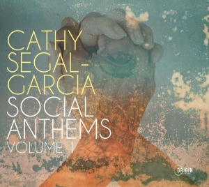 Segal-Garcia Cathy - Social Anthems, Volume 1 in der Gruppe CD / Jazz bei Bengans Skivbutik AB (4051536)