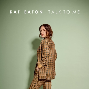 Kat Eaton - Talk To Me in der Gruppe CD / Hip Hop-Rap,RnB-Soul bei Bengans Skivbutik AB (4051638)