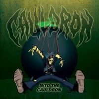 Cauldron - Into The Cauldron in der Gruppe UNSERE TIPPS / Weihnachtsgeschenktipp CD bei Bengans Skivbutik AB (4051715)