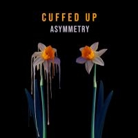 Cuffed Up - Asymmetry in der Gruppe VINYL / Pop-Rock bei Bengans Skivbutik AB (4052318)