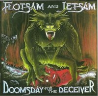 Flotsam And Jetsam - Doomsday For The Deceiver in der Gruppe UNSERE TIPPS / Weihnachtsgeschenktipp CD bei Bengans Skivbutik AB (4052403)