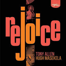 Tony Allen Hugh Masekela - Rejoice in der Gruppe UNSERE TIPPS / Weihnachtsgeschenktipp CD bei Bengans Skivbutik AB (4053548)