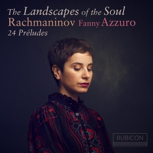 Azzuro Fanny - Rachmaninov: Landscapes Of The Soul: 24 Preludes in der Gruppe CD / Klassiskt,Övrigt bei Bengans Skivbutik AB (4056339)