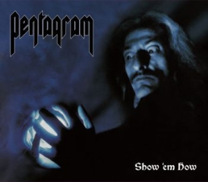 Pentagram - Show Em How (Digibook Cd) in der Gruppe CD bei Bengans Skivbutik AB (4057135)