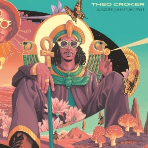 Theo Croker - Blk2life A Future Past in der Gruppe UNSERE TIPPS / Weihnachtsgeschenktipp Vinyl bei Bengans Skivbutik AB (4061530)