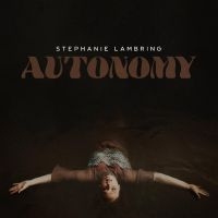 Lambring Stephanie - Autonomy in der Gruppe VINYL / Elektroniskt,Pop-Rock,World Music bei Bengans Skivbutik AB (4065144)