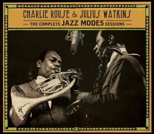 Rouse Charlie & Julius Watkins - Complete Jazz Modes Sessions in der Gruppe CD / Jazz bei Bengans Skivbutik AB (4067706)