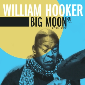 Hooker William - Big Moon in der Gruppe UNSERE TIPPS / Weihnachtsgeschenktipp CD bei Bengans Skivbutik AB (4067708)