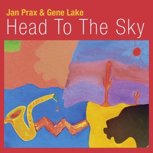 Prax Jan & Lake Gene - Head To The Sky in der Gruppe CD / Jazz bei Bengans Skivbutik AB (4068810)