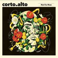 Corto.Alto - Not For Now in der Gruppe VINYL / Jazz bei Bengans Skivbutik AB (4069236)