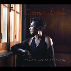 Carmen Lundy - Something To Believe In in der Gruppe UNSERE TIPPS / Weihnachtsgeschenktipp CD bei Bengans Skivbutik AB (4070056)