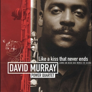 David -Power Quartet- Murray - Like A Kiss That Never Ends in der Gruppe CD / Jazz bei Bengans Skivbutik AB (4070068)