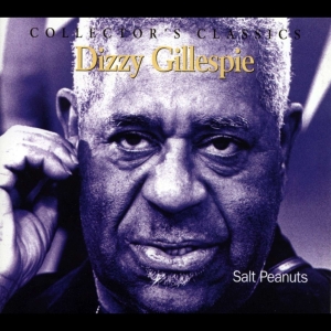 Dizzy Gillespie - Salt Peanuts in der Gruppe CD / Jazz bei Bengans Skivbutik AB (4070070)