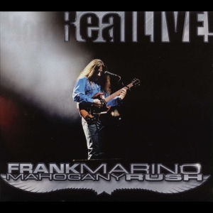 Frank Marino & Mahogany Rush - Real Live in der Gruppe CD / Hårdrock bei Bengans Skivbutik AB (4070076)