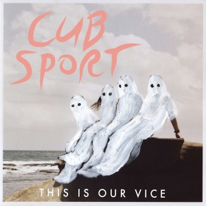 Cub Sport - This Is Our Vice in der Gruppe VINYL / Pop-Rock,Övrigt bei Bengans Skivbutik AB (4070111)