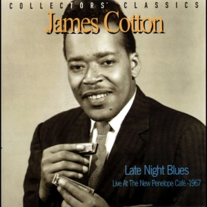 James Cotton - Late Night Blues in der Gruppe CD / Blues,Jazz bei Bengans Skivbutik AB (4070119)