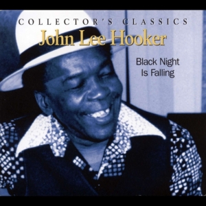 John Lee Hooker - Black Night Is Falling in der Gruppe CD / Blues,Jazz bei Bengans Skivbutik AB (4070123)