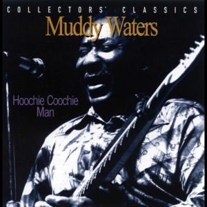 Muddy Waters - Hoochie Coochie Man in der Gruppe CD / Blues,Jazz bei Bengans Skivbutik AB (4070135)