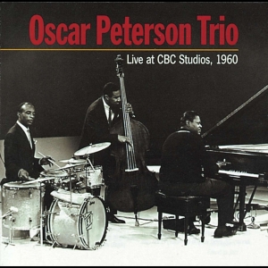 Peterson Oscar -Trio- - Live At Cbc Studios 1960 in der Gruppe CD / Jazz bei Bengans Skivbutik AB (4070143)