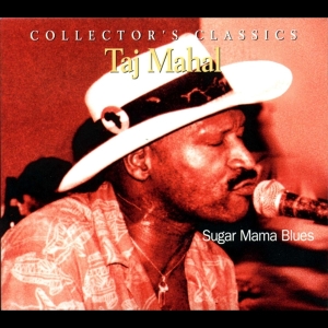 Taj Mahal - Sugar Mama Blues in der Gruppe CD / Blues,Jazz bei Bengans Skivbutik AB (4070154)