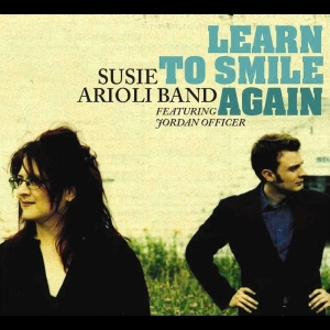 Susie Band Arioli - Learn To Smile Again in der Gruppe CD / Country bei Bengans Skivbutik AB (4070177)