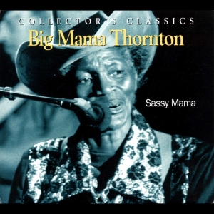 Big Mana Thornton - Sassy Mama in der Gruppe CD / Blues,Jazz bei Bengans Skivbutik AB (4070179)