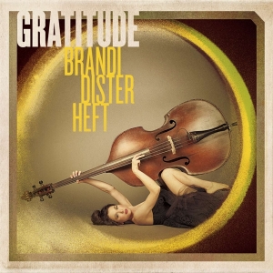 Brandi Disterheft - Gratitude in der Gruppe CD / Jazz bei Bengans Skivbutik AB (4070183)