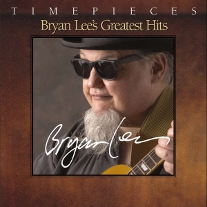 Bryan Lee - Timepieces: Greatest Hits in der Gruppe CD / Blues,Jazz bei Bengans Skivbutik AB (4070186)