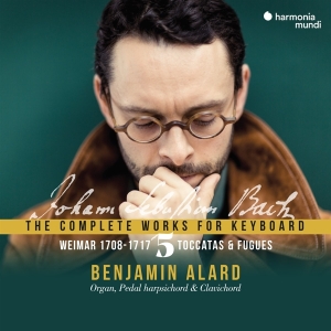 Benjamin Alard - Bach: The Complete Works For Keyboard 5: Weimar 1708-1717 in der Gruppe CD / Klassiskt,Övrigt bei Bengans Skivbutik AB (4073027)