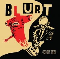 BLURT - CUT IT in der Gruppe CD / Pop-Rock bei Bengans Skivbutik AB (4073206)