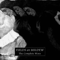 Fields Of Mildew - The Complete Woes in der Gruppe CD / Nyheter / Hårdrock,Svensk Folkmusik bei Bengans Skivbutik AB (4073949)