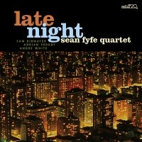 Sean Fyfe Quartet - Late Night in der Gruppe CD / Jazz bei Bengans Skivbutik AB (4075139)