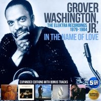 Washington Jr Grover - In The Name Of Love: The Elektra Ye in der Gruppe CD / RnB-Soul bei Bengans Skivbutik AB (4077380)