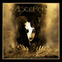 Astarte - Dancing In The Dark Lakes Of Evil: in der Gruppe CD / Hårdrock bei Bengans Skivbutik AB (4077417)