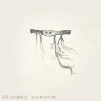 José González - In Our Nature (Reissue) in der Gruppe VINYL / Pop-Rock bei Bengans Skivbutik AB (4078443)