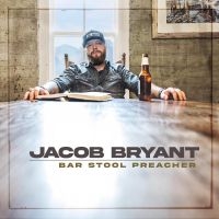 Bryant Jacob - Bar Stool Preacher in der Gruppe VINYL / Country bei Bengans Skivbutik AB (4080778)