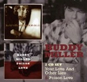 Buddy Miller - Your Love & Other Lies/Poison Love in der Gruppe UNSERE TIPPS / Weihnachtsgeschenktipp CD bei Bengans Skivbutik AB (4088402)