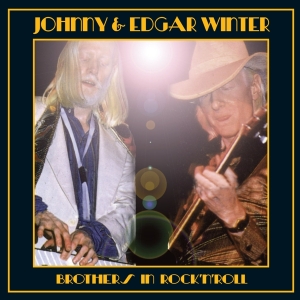 Johnny & Edgar Winter - Brothers In Rock'n'roll in der Gruppe CD / Blues,Pop-Rock bei Bengans Skivbutik AB (4088415)