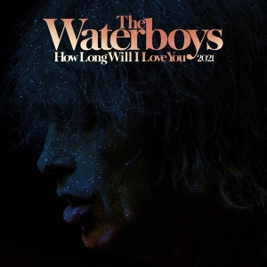 The Waterboys - How Long Will I Love You 2021 in der Gruppe UNSERE TIPPS / Record Store Day / RSD-21 bei Bengans Skivbutik AB (4092093)