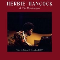 Hancock Herbie & The Headhunters - Live In Boston November 13 1973 in der Gruppe VINYL / Jazz bei Bengans Skivbutik AB (4101576)