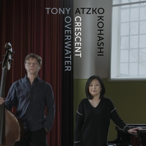 Overwater Tony & Kohashi Atzko - Crescent in der Gruppe CD / Jazz bei Bengans Skivbutik AB (4109237)