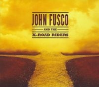 Fusco John & The X-Road Riders - John Fusco And The X-Road Riders in der Gruppe CD / Blues,Jazz bei Bengans Skivbutik AB (4110525)