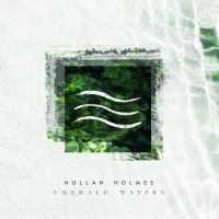 Holmes Hollan - Emerald Waters in der Gruppe CD / Pop-Rock bei Bengans Skivbutik AB (4110543)