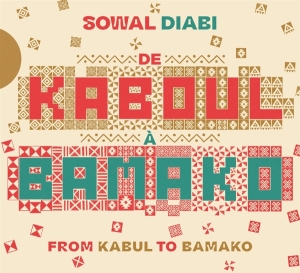 Sowal Diabi - De Kaboul A Bamako in der Gruppe CD / Elektroniskt,World Music bei Bengans Skivbutik AB (4110723)