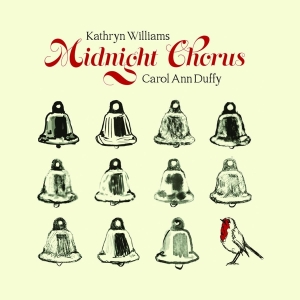 Williams Kathryn & Carol Ann Duffy - Midnight Chorus in der Gruppe CD / Julmusik,Pop-Rock bei Bengans Skivbutik AB (4112919)