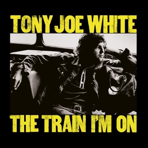 Tony Joe White - The Train I'm On in der Gruppe UNSERE TIPPS / Weihnachtsgeschenktipp CD bei Bengans Skivbutik AB (4112932)